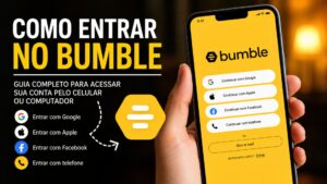 Como entrar no Bumble pelo celular ou computador usando Google, Apple, Facebook ou telefone.